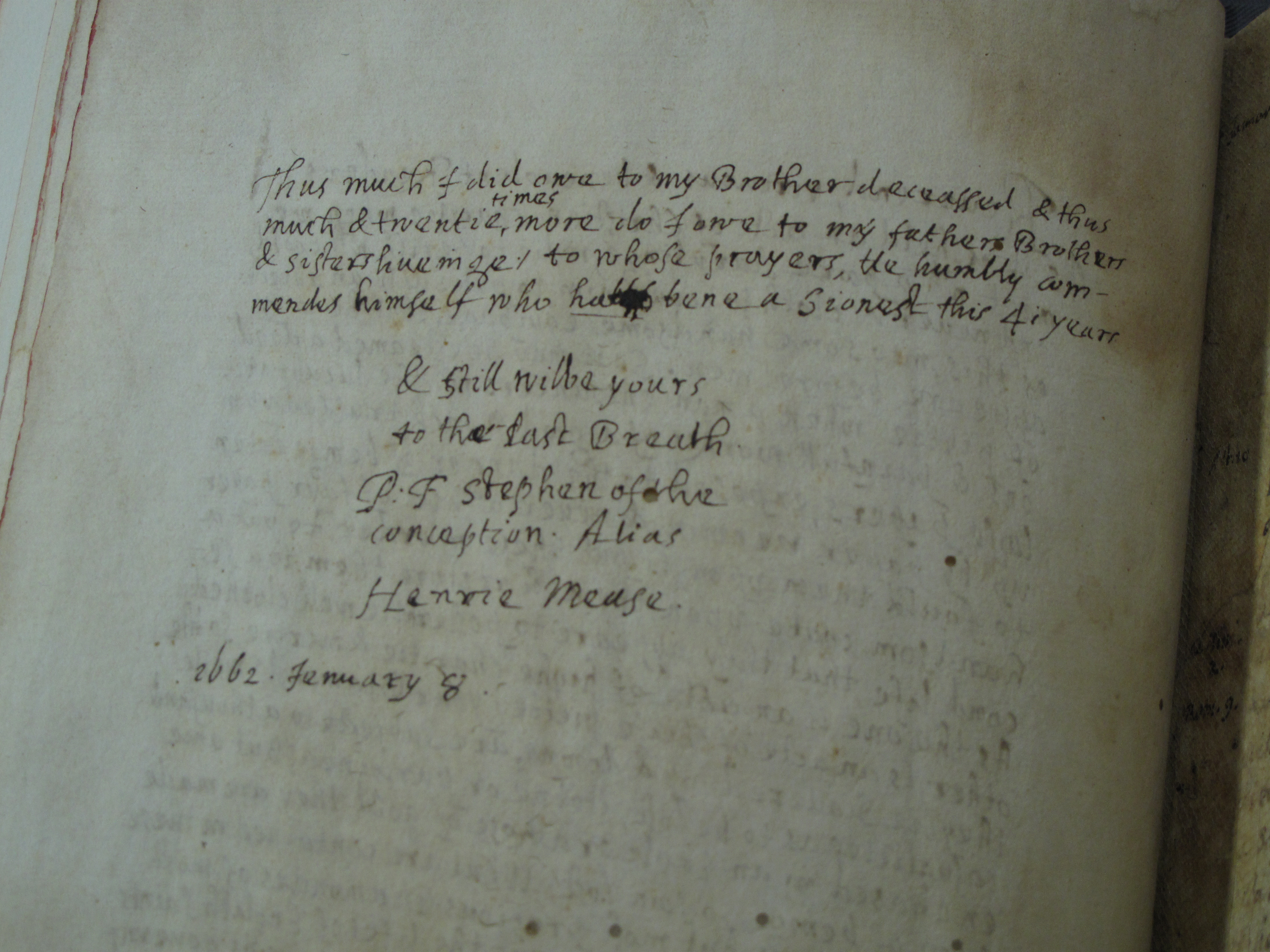 EUL MS 262/add1/7. End of the preface by Brother Stephen alias Henry Mease of a manuscript entitled ‘The First Tome of the English Saintes of Kinges & Bishopps in the primitiue times of the Catholique Church when our Countrie of England was gouerned by Heptarchie of seauen Kinges…’ (1662).